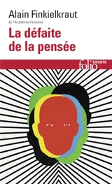 La défaite de la pensée - Alain Finkielkraut
