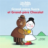 Grand-mère Sucre et grand-père Chocolat - Gigi Bigot