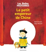 Le petit empereur de Chine - Michel Amelin