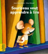Souriceau veut apprendre à lire - Anne-Marie Abitan