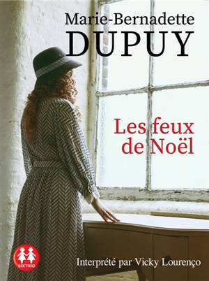 Les feux de Noël - Marie-Bernadette Dupuy