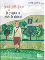 Conal griffe jaune. Le garçon en peau de chèvre - Mike Burns