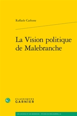 La vision politique de Malebranche - Raffaele Carbone