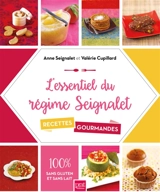 L'essentiel du régime Seignalet : 60 recettes gourmandes : 100 % sans gluten et sans lait - Anne Seignalet