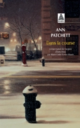 Dans la course - Ann Patchett