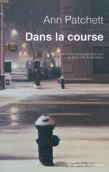 Dans la course - Ann Patchett