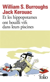 Et les hippopotames ont bouilli vifs dans leurs piscines - William Seward Burroughs