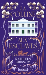 La colline aux esclaves - Kathleen Grissom
