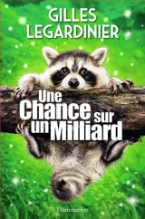 Une chance sur un milliard - Gilles Legardinier