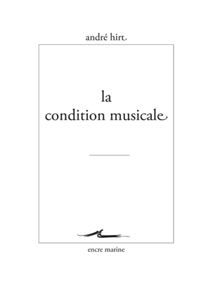 La condition musicale - André Hirt