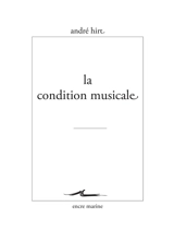 La condition musicale - André Hirt