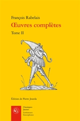 Oeuvres complètes. Vol. 2 - François Rabelais
