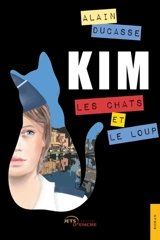 Kim, les chats et le loup - Alain Ducasse
