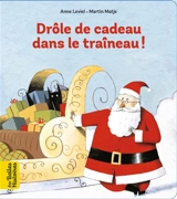 Drôle de cadeau dans le traîneau ! - Anne Leviel