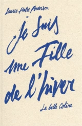 Je suis une fille de l'hiver - Laurie Halse Anderson