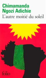 L'autre moitié du soleil - Chimamanda Ngozi Adichie