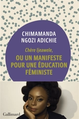 Chère Ijeawele, ou Un manifeste pour une éducation féministe - Chimamanda Ngozi Adichie
