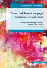 Quand l'adolescent s'engage : radicalité et construction de soi - Philippe Gutton