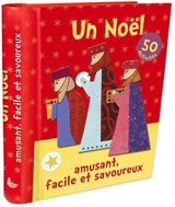 Un Noël amusant, facile et savoureux : 50 activités - Christina Goodings