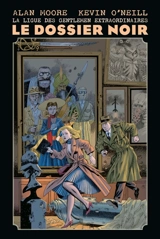 La ligue des gentlemen extraordinaires : le dossier noir - Alan Moore