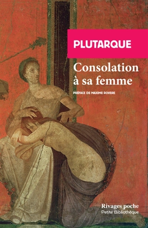 Consolation à sa femme - Plutarque