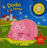 Dodo à la ferme : Une livre veilleuse - Anne Paradis