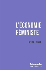L'économie féministe : pourquoi la science économique a besoin du féminisme et vice versa - Hélène Périvier