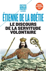 Le discours de la servitude volontaire. La Boétie et la question du politique - Etienne de La Boétie