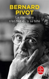 La mémoire n'en fait qu'à sa tête - Bernard Pivot