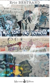 Ma rue de Verneuil. Du Kangourou club au pays d'Alice : pièce de théâtre - Eric Bertrand