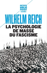La psychologie de masse du fascisme - Wilhelm Reich