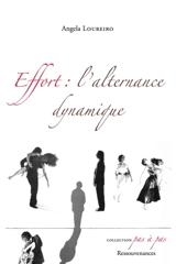 Effort : l'alternance dynamique dans le mouvement - Angela Loureiro