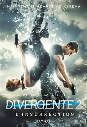 Divergente : différente, déterminée, dangereuse. Vol. 2. L'insurrection - Veronica Roth
