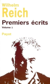Premiers écrits. Vol. 1 - Wilhelm Reich