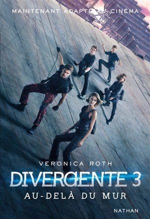 Divergente. Vol. 3. Au-delà du mur - Veronica Roth