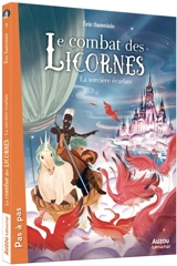 Le combat des licornes. Vol. 2. La sorcière écarlate - Eric Sanvoisin