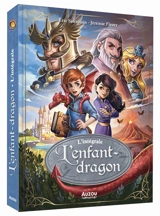 L'enfant-dragon : l'intégrale - Eric Sanvoisin