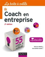 La boîte à outils du coach en entreprise : avec 4 vidéos d'approfondissement : 55 outils & méthodes - Belkacem Ammiar