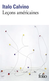 Leçons américaines : six propositions pour le prochain millénaire - Italo Calvino
