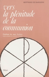 Vers la plénitude de la communion - Bertrand de Margerie