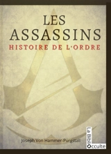 Les assassins : histoire de l'ordre - Joseph von Hammer-Purgstall