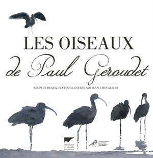 Les oiseaux de Paul Géroudet - Paul Géroudet