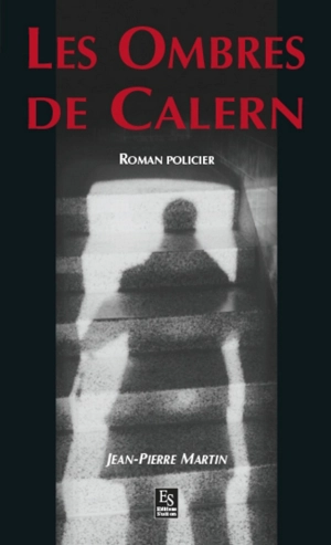 Les ombres de Calern - Jean-Pierre Martin