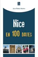 Nice en 100 dates - Jean-Pierre Martin