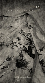 L'odeur de la nuit était celle du jasmin - Flore