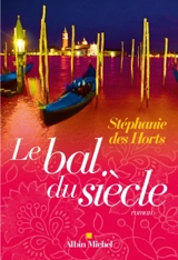 Le bal du siècle - Stéphanie Des Horts