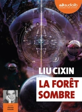La forêt sombre - Cixin Liu