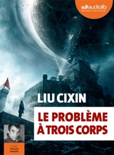 Le problème à trois corps - Cixin Liu