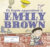Ce lapin appartient à Emily Brown - Cressida Cowell
