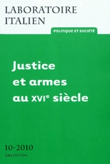 Laboratoire italien, n° 10. Justice et armes au XVIe siècle